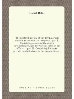 The political history of the devil, as well ancient