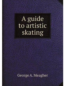 A guide to artistic skating