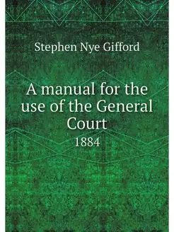 A manual for the use of the General C