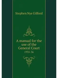 A manual for the use of the General C