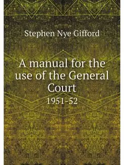 A manual for the use of the General C