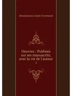 Oeuvres Publiees sur ses manuscrits