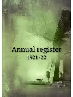 Annual register. 1921-22