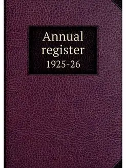 Annual register. 1925-26