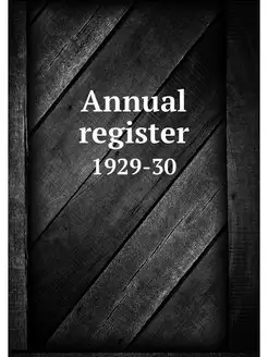 Annual register. 1929-30