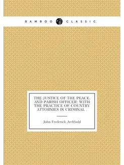 The Justice of the Peace, and Parish