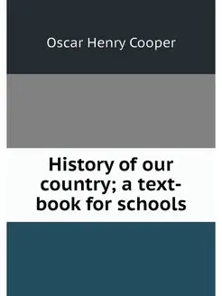 History of our country a text-book f