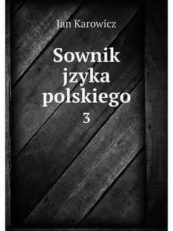 Sownik jzyka polskiego. 3