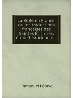 La Bible en France, ou les traduction