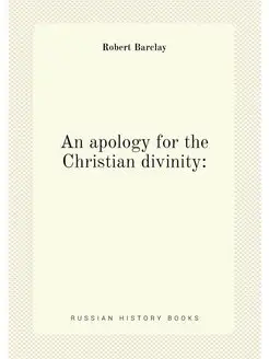 An apology for the Christian divinity