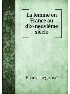 La femme en France au dix-neuvieme si