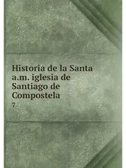 Historia de la Santa a.m. iglesia de