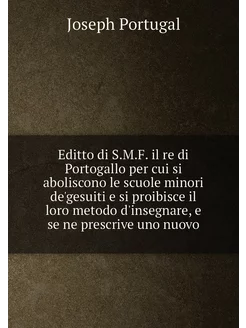 Editto di S.M.F. il re di Portogallo per cui si abol