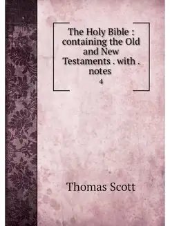 The Holy Bible containing the Old a