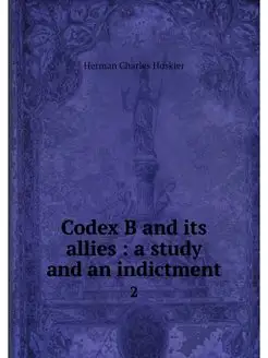 Codex B and its allies a study and