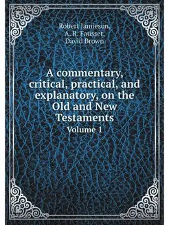 A commentary, critical, practical, an