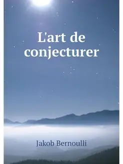 L'art de conjecturer