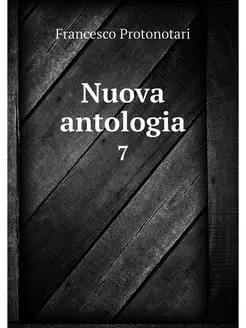 Nuova antologia. 7