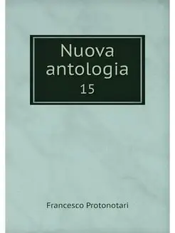 Nuova antologia. 15