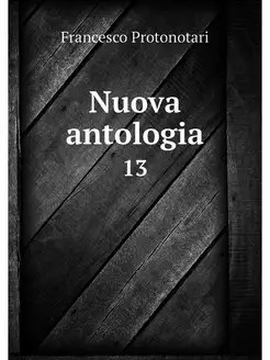 Nuova antologia. 13