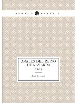 Anales del reino de Navarra. 11-12