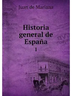 Historia general de Espana. 1