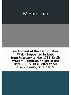 An Account of the Earthquakes Which Happened in Ital