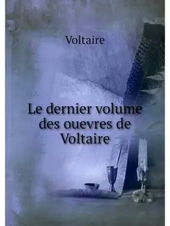 Le dernier volume des ouevres de Volt