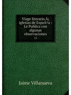 Viage literario Ã¡ iglesias de EspaÃ±