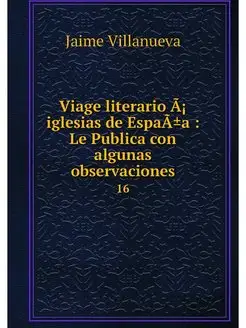 Viage literario Ã¡ iglesias de EspaÃ±