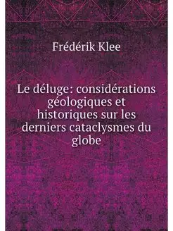 Le deluge considerations geologiques