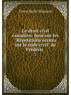 Le droit civil canadien base sur les