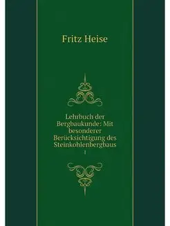 Lehrbuch der Bergbaukunde Mit besond