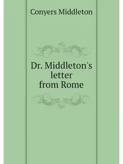 Dr. Middleton's letter from Rome