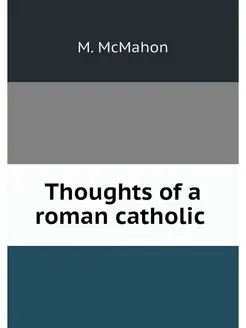 Thoughts of a roman catholic