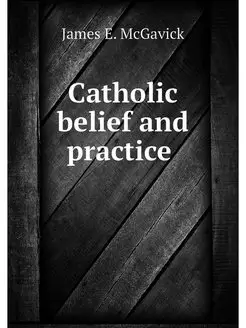 Catholic belief and practice