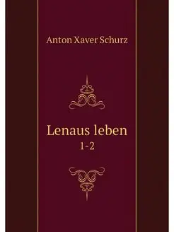 Lenaus leben. 1-2