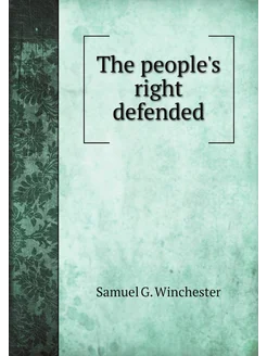 The people's right defended