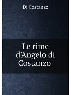 Le rime d'Angelo di Costanzo