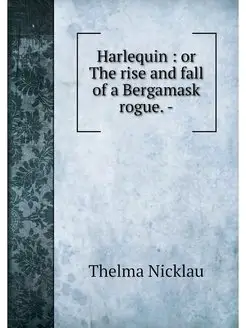 Harlequin or The rise and fall of a