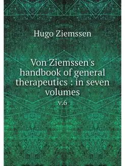 Von Ziemssen's handbook of general th