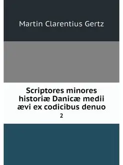 Scriptores minores historiae Danicae