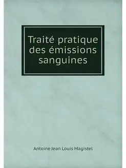 Traite pratique des emissions sanguines