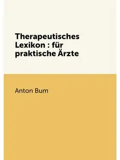 Therapeutisches Lexikon fur praktis