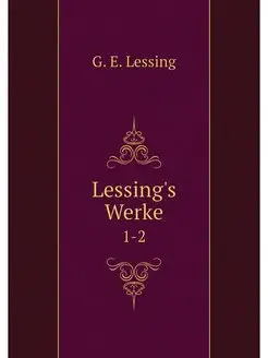 Lessing's Werke. 1-2