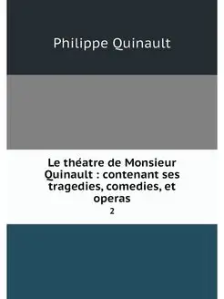 Le theatre de Monsieur Quinault con