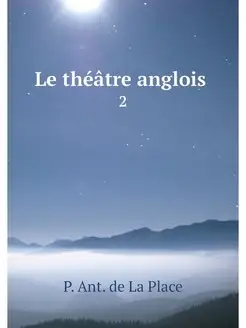 Le theatre anglois . 2