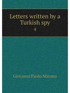 Letters written by a Turkish spy. 4