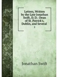 Letters, Written by the Late Jonathan