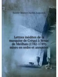 Lettres inedites de la marquise de Cr